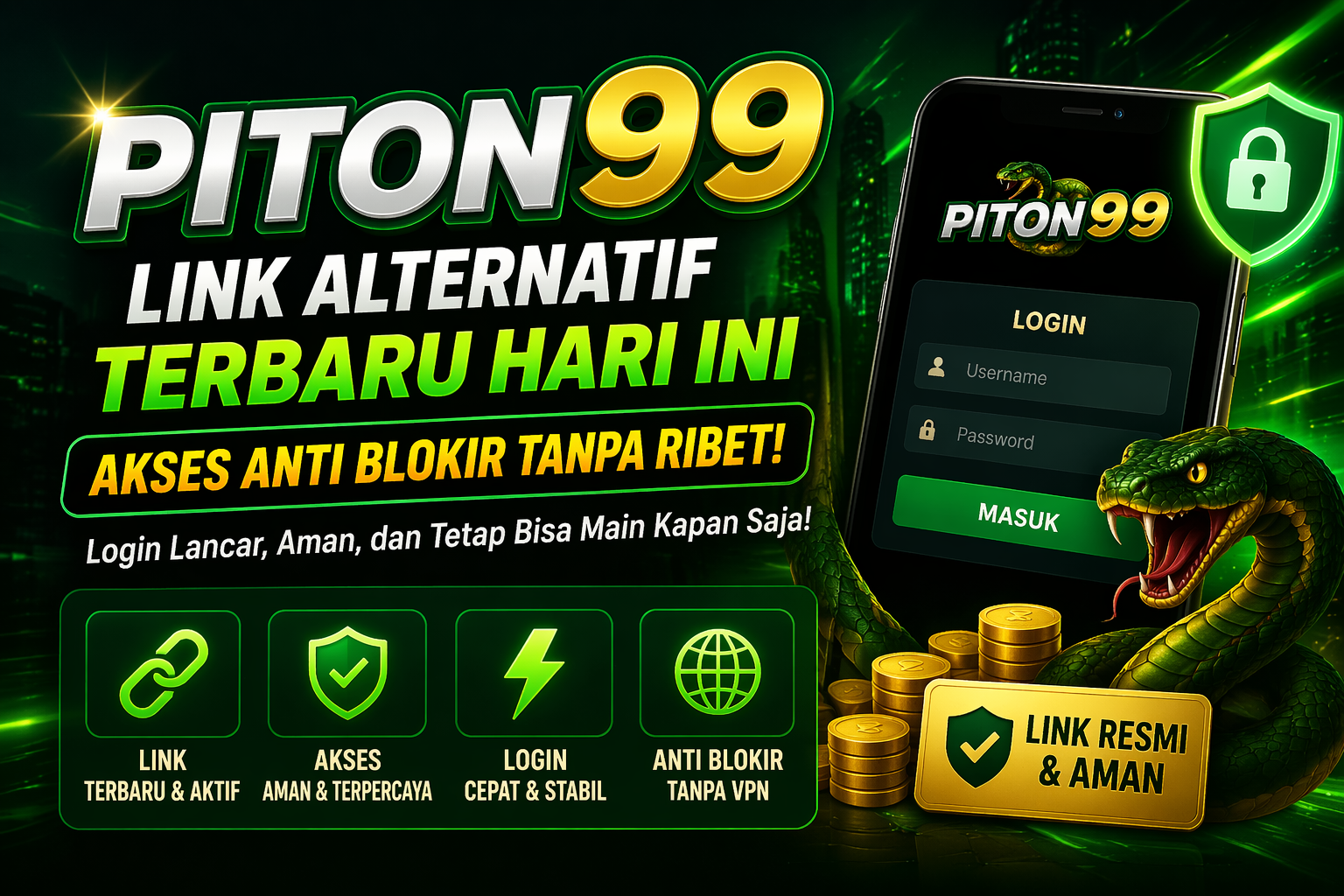Piton99 Link Alternatif Terbaru Hari Ini – Akses Anti Blokir Tanpa Ribet