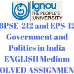 BPSE-212 and EPS-12 Government and Politics in India ENGLISH Medium SOLVED ASSIGNMENT