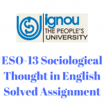 ESO-13 Sociological Thought IN ENGLISH SOLVED ASSIGNMENT