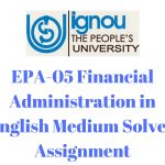 EPA-05 Financial Administration in English Medium Solved Assignment
