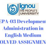 EPA-03 Development Administration in English Medium SOLVED ASSIGNMENT