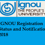 IGNOU Registration Status and Notification 2018