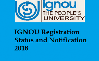 IGNOU Registration Status and Notification 2018