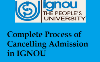 Complete Process of Cancelling Admission in IGNOU