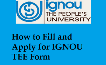 How to Fill and Apply for IGNOU TEE Form