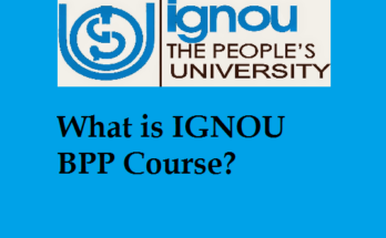 What is IGNOU BPP Course?