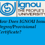 How Does IGNOU Issue Degree Provisional Certificate