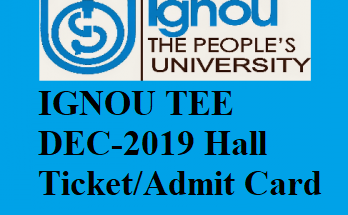 ignou tee december 2019 admit card